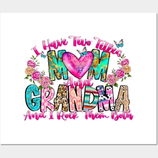 I Have Two Titles Mom And Grandma And I Rock Them Both, Mom And Grandma Posters and Art